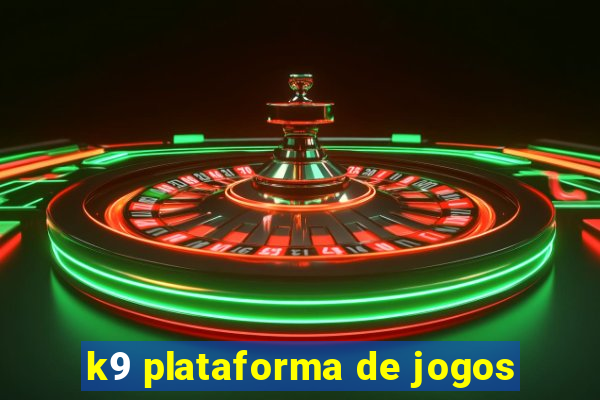 k9 plataforma de jogos